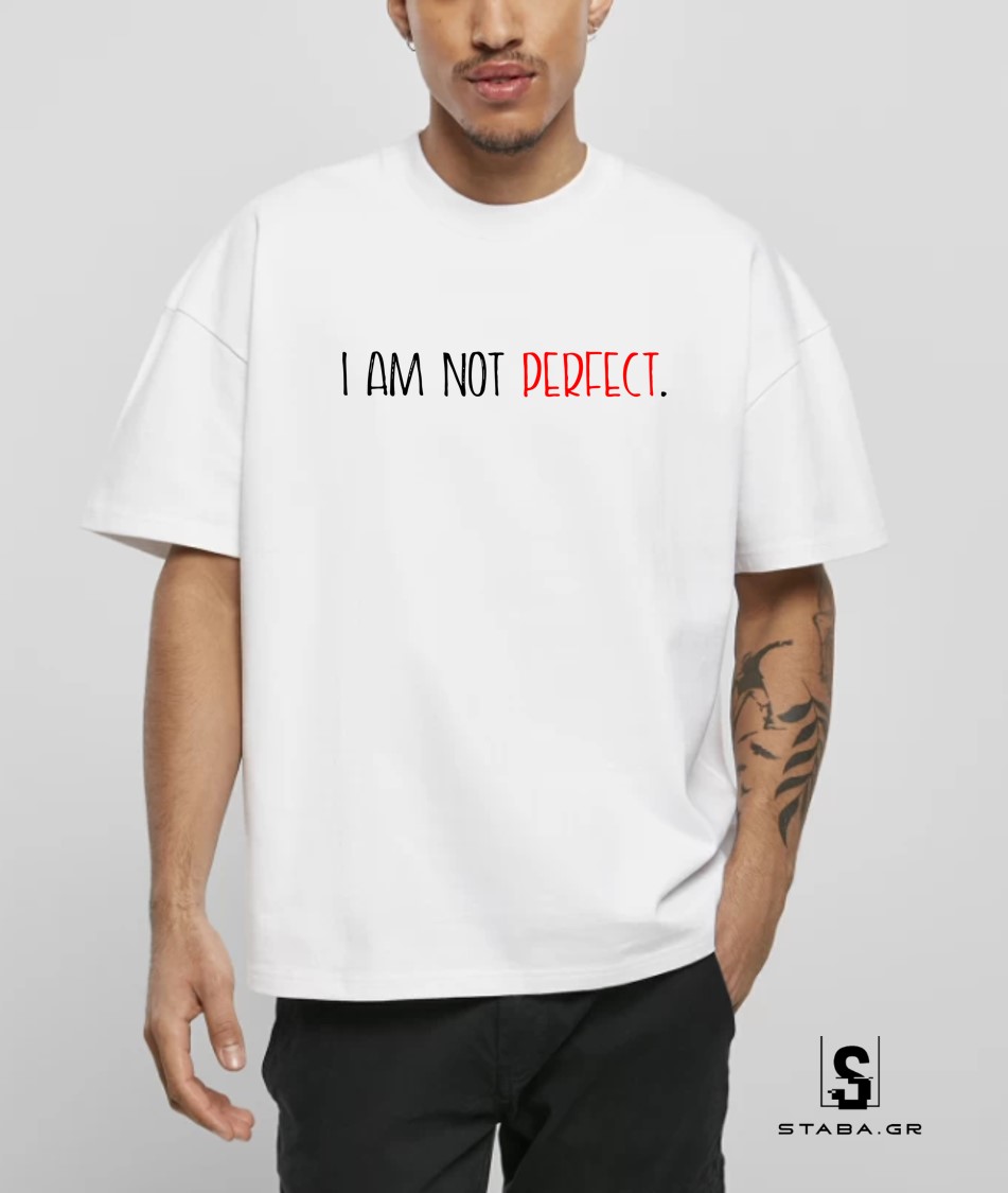 Unisex Κοντομάνικο I am not perfect ... #713
