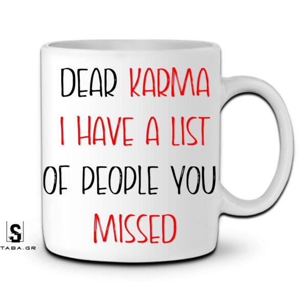 Κούπα DEAR KARMA I HAVE A LIST  #920
